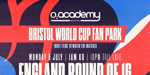 Bristol World Cup Fan Park - England Round of 16!