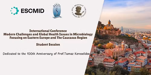 International Conference Student Session \u2013 Modern Challenges & Global Health Issues in Microbiology