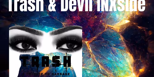 Trash & Devil INXside