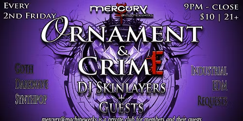 Ornament & Crime: DJ Skinlayers & Guests