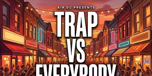 Trap vs Everybody | Free RSVP, All Your Fav Hits