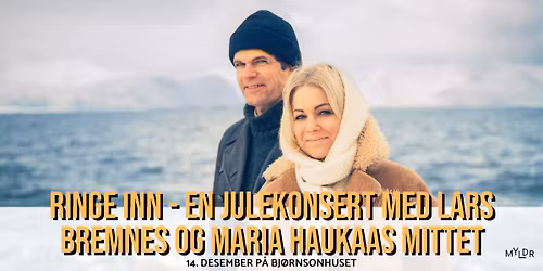 RINGE INN - Maria Haukaas Mittet & Lars Bremnes \/\/ Bj\u00f8rnsonhuset