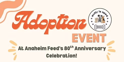 Anaheim Feed\u2019s 80th Anniversary Celebration x Mutts in Need