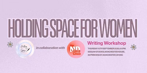 Holding Space for Women Workshop with ND Gals Club & Emma-Jane Barlow