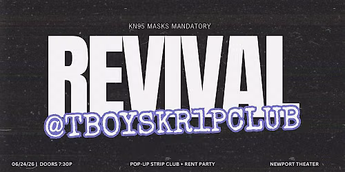 TBOYSKR1PCLUB presents REVIVAL