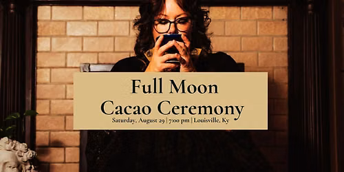 Full Moon Cacao Ceremony