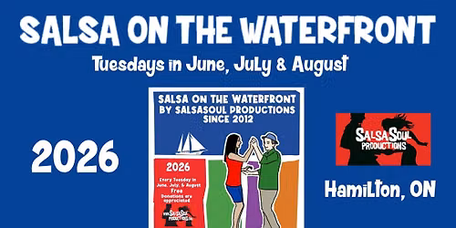 Salsa on the Waterfront 2026 ~ Tuesdays ~ by SalsaSoul Productions