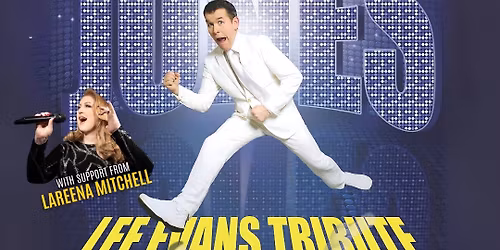 Ian Jones as LEE EVANS Plus Lareena Mitchell