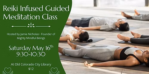 Reiki Infused Community Guided Meditation Class