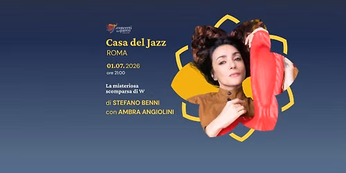 La Misteriosa Scomparsa di W di Stefano Benni e Ambra Angiolini — Casa del Jazz