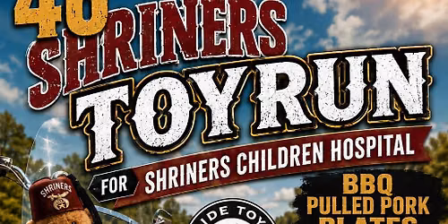 46 Annual Shriners Toy Run - details later