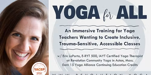 Yoga For All Teacher Training - Creating Inclusive, Trauma-Sensitive, Accessible Classes