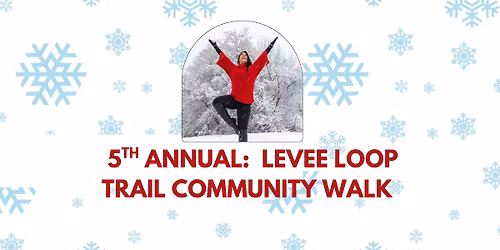 Levee Loop Trail Community Walk @Yetter Park