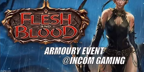 FLESH AND BLOOD Thursday Night Armoury from 7pm
