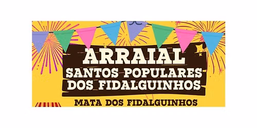 Arraial dos Santos Populares dos Fidalguinhos 2026