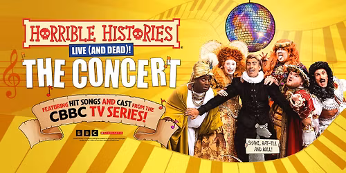 Horrible Histories: The Concert, Live & Dead on Stage!