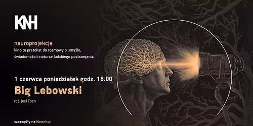 \u201eBig Lebowski" film + spotkanie z dr Asi\u0105 Wojsiat i Dominikiem Sobolewskim w KNH! \ud83d\udcfd\ufe0f