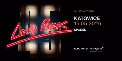 45 LAT LADY PANK \/ Katowice \/ 15.05.2026
