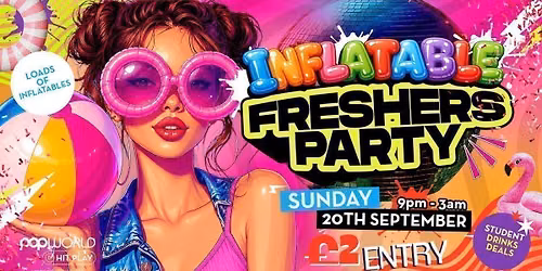 \ud83e\udd84 \ud83c\udf88 Freshers Inflatable Party \ud83c\udf34\ud83c\udfb8 