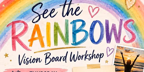 See the Rainbows Vision Board Workshop