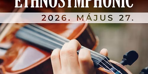 Ethnosymphonic Debrecen 05.27