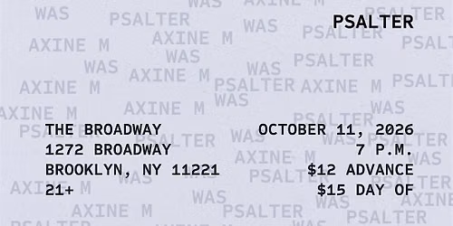 Axine M w\/ was + Psalter