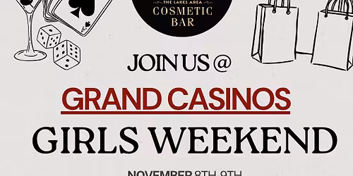 Grand Casino Girls weekend- Onsite Lakes Area Cosmetic Bar