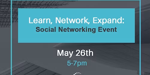 Learn, Network, Expand: Social Networking Event