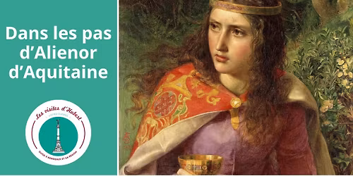 Visite : Sur les pas d'Ali\u00e9nor d'Aquitaine