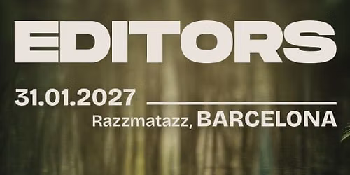 Editors en Razzmatazz, Barcelona 2027