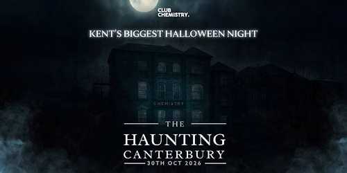 The Haunting Canterbury - Kent's Biggest Halloween Night