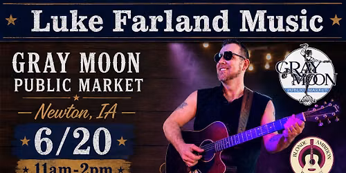 Luke Farland Music at Gray Moon Public Market Newton, IA.