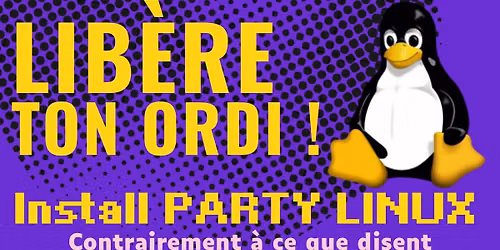 Install Party - Lib\u00e8re ton ordi - Marseille