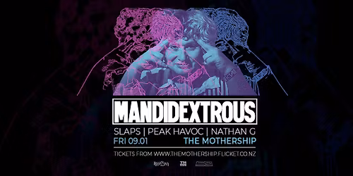 MANDIDEXTROUS (UK) @ The Mothership (Akl)