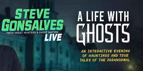 Steve Gonsalves LIVE - A Life With Ghosts