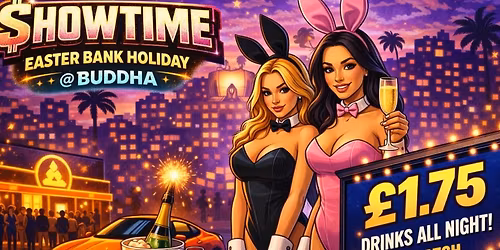 BUDDHA: BANK HOLIDAY $HOWTIME SPECIAL