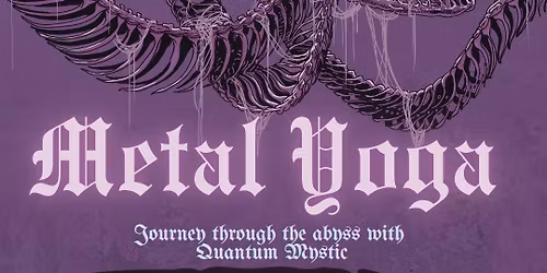 Metal Yoga with Quantum Mystic