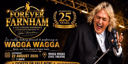 Forever Farnham a music theatre celebration of the songs of John Farnham.