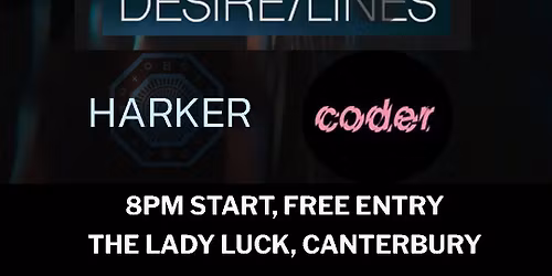 Desire Lines + Harker + Coder