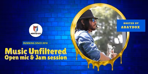 Music Unfiltered Open Mic & Jam ft Araydox