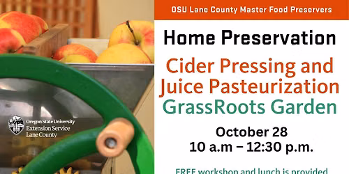 GrassRoots Garden Food Preservation Workshop - Cider Pressing