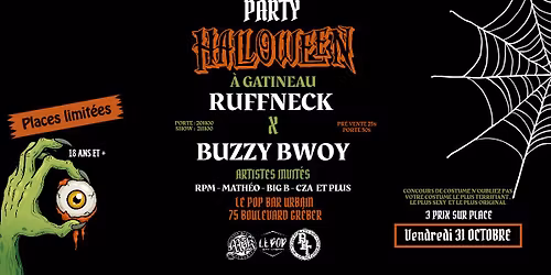 \ud83d\udc7b\ud83d\udc80\ud83d\udd78\ufe0f\ud83c\udf83 RUFFNECK X BUZZY BWOY \u00c0 GATINEAU