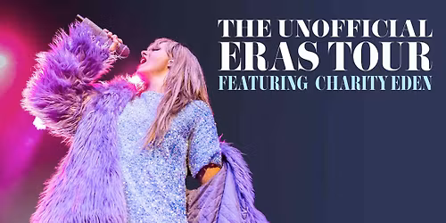 Charity Eden - The Unofficial Eras Tour at Northern Alberta Jubilee Auditorium