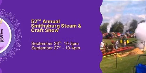 52nd Annual Smithsburg Steam & Craft Show