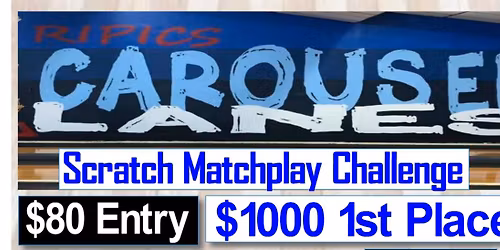 Chackos Scratch Classic Matchplay Challenge at Ripics