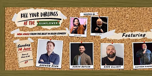 K*ll Your Darlings Comedy Club at The Sunflower