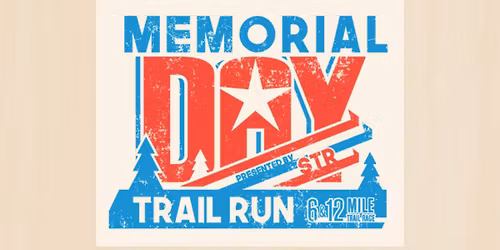 Memorial Day Trail Run - 6 &12 Mile