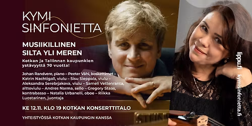 Kymi Sinfonietta: Musiikillinen silta yli meren, Kotkan ja Tallinnan yst\u00e4vyytt\u00e4 70 vuotta!