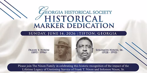 Georgia Historical Society Marker Dedication: Frank T. Nixon & Solomon Nixon, Sr.
