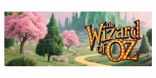 The Wizard of Oz - The Musical